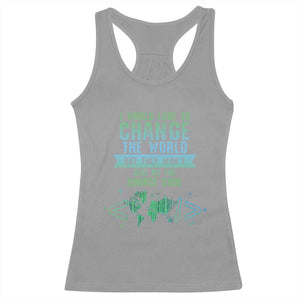Funny Coder Racerback Tank Top I Would Like To Change The World TS09 Sport Gray Print Your Wear