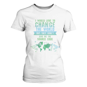 Funny Coder T Shirt For Women I Would Like To Change The World TS09 White Print Your Wear