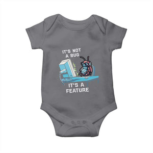 Funny Coder Baby Onesie It's Not A Bug It's A Feature TS09 Charcoal Print Your Wear
