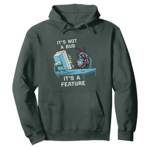 Funny Coder Hoodie It's Not A Bug It's A Feature TS09 Dark Forest Green Print Your Wear