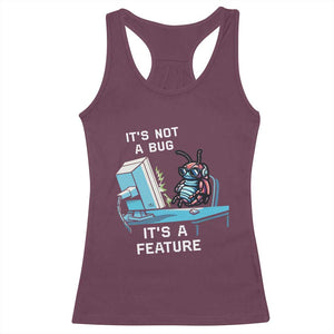 Funny Coder Racerback Tank Top It's Not A Bug It's A Feature TS09 Maroon Print Your Wear