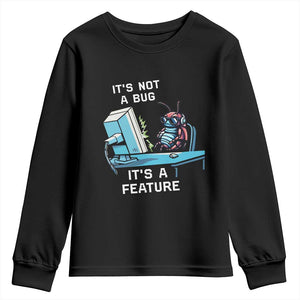 Funny Coder Youth Sweatshirt It's Not A Bug It's A Feature TS09 Black Print Your Wear