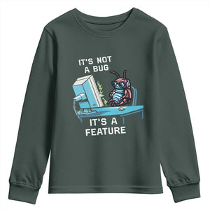 Funny Coder Youth Sweatshirt It's Not A Bug It's A Feature TS09 Dark Forest Green Print Your Wear