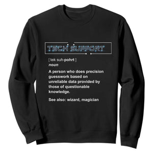Funny Tech Support Description Sweatshirt TS09 Black Print Your Wear