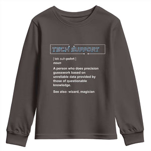Funny Tech Support Description Youth Sweatshirt TS09 Dark Chocolate Print Your Wear