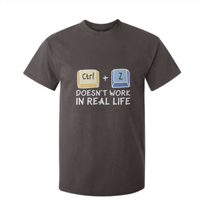 Funny Ctrl Z Doesn't Work In Real Life T Shirt For Kid TS09 Dark Chocolate Print Your Wear
