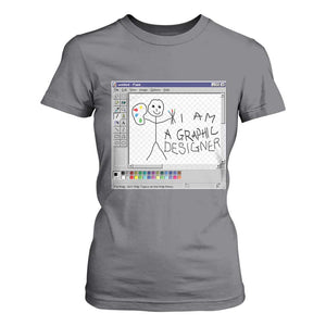 Funny I Am A Graphic Designer T Shirt For Women TS09 Charcoal Print Your Wear