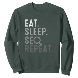 Funny Marketer Sweatshirt Eat Sleep SEO Repeat TS09 Dark Forest Green Print Your Wear