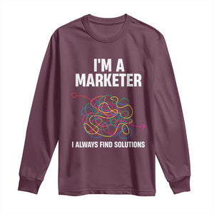 Funny Marketer Long Sleeve Shirt I Always Find Solutions TS09 Maroon Print Your Wear