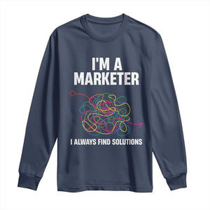 Funny Marketer Long Sleeve Shirt I Always Find Solutions TS09 Navy Print Your Wear
