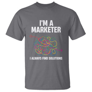 Funny Marketer T Shirt I Always Find Solutions TS09 Charcoal Print Your Wear