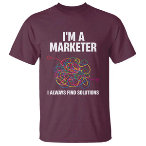 Funny Marketer T Shirt I Always Find Solutions TS09 Maroon Print Your Wear