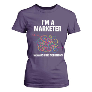 Funny Marketer T Shirt For Women I Always Find Solutions TS09 Purple Print Your Wear