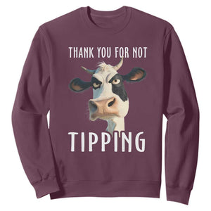 Funny Thank You For Not Tipping Sweatshirt TS09 Maroon Print Your Wear