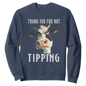 Funny Thank You For Not Tipping Sweatshirt TS09 Navy Print Your Wear