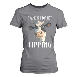 Funny Thank You For Not Tipping T Shirt For Women TS09 Charcoal Print Your Wear
