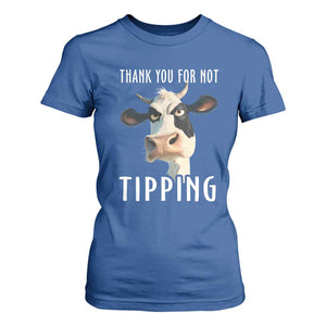 Funny Thank You For Not Tipping T Shirt For Women TS09 Royal Blue Print Your Wear