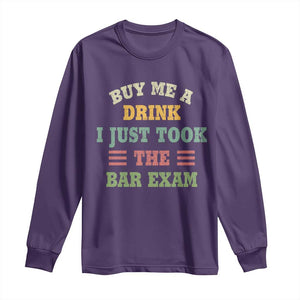 Law Practitioner Long Sleeve Shirt Buy Me A Drink I Just Took The Bar Exam Law School TS09 Purple Print Your Wear