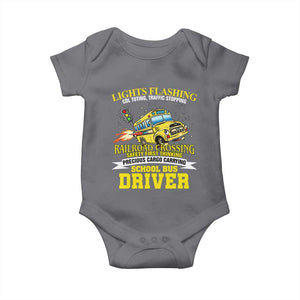 School Bus Drive Baby Onesie I Am A Lights Flashing Cdl Toting Traffic Stopping TS09 Charcoal Print Your Wear