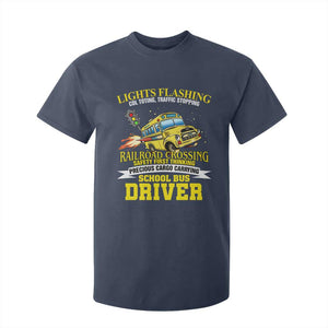 School Bus Drive T Shirt For Kid I Am A Lights Flashing Cdl Toting Traffic Stopping TS09 Navy Print Your Wear