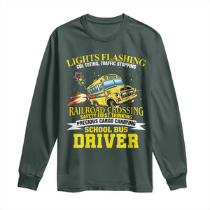 School Bus Drive Long Sleeve Shirt I Am A Lights Flashing Cdl Toting Traffic Stopping TS09 Dark Forest Green Print Your Wear