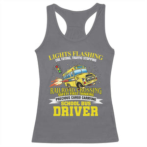 School Bus Drive Racerback Tank Top I Am A Lights Flashing Cdl Toting Traffic Stopping TS09 Charcoal Print Your Wear