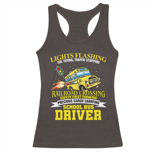 School Bus Drive Racerback Tank Top I Am A Lights Flashing Cdl Toting Traffic Stopping TS09 Dark Chocolate Print Your Wear