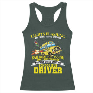 School Bus Drive Racerback Tank Top I Am A Lights Flashing Cdl Toting Traffic Stopping TS09 Dark Forest Green Print Your Wear