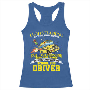 School Bus Drive Racerback Tank Top I Am A Lights Flashing Cdl Toting Traffic Stopping TS09 Royal Blue Print Your Wear
