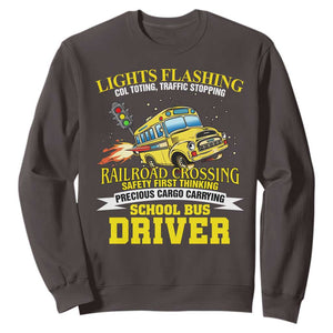 School Bus Drive Sweatshirt I Am A Lights Flashing Cdl Toting Traffic Stopping TS09 Dark Chocolate Print Your Wear
