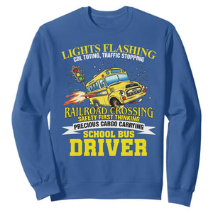 School Bus Drive Sweatshirt I Am A Lights Flashing Cdl Toting Traffic Stopping TS09 Royal Blue Print Your Wear