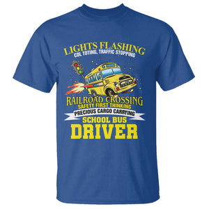 School Bus Drive T Shirt I Am A Lights Flashing Cdl Toting Traffic Stopping TS09 Royal Blue Print Your Wear