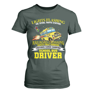 School Bus Drive T Shirt For Women I Am A Lights Flashing Cdl Toting Traffic Stopping TS09 Dark Forest Green Print Your Wear