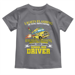 School Bus Drive Toddler T Shirt I Am A Lights Flashing Cdl Toting Traffic Stopping TS09 Charcoal Print Your Wear