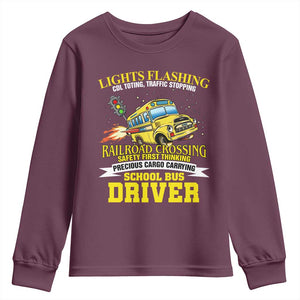 School Bus Drive Youth Sweatshirt I Am A Lights Flashing Cdl Toting Traffic Stopping TS09 Maroon Print Your Wear