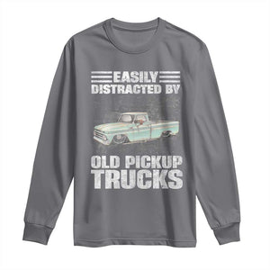 Truck Driver Long Sleeve Shirt Easily Distracted By Old Pickup Trucks TS09 Charcoal Print Your Wear
