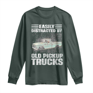 Truck Driver Long Sleeve Shirt Easily Distracted By Old Pickup Trucks TS09 Dark Forest Green Print Your Wear
