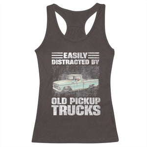 Truck Driver Racerback Tank Top Easily Distracted By Old Pickup Trucks TS09 Dark Chocolate Print Your Wear