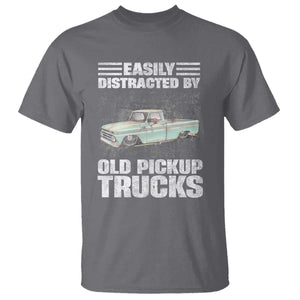 Truck Driver T Shirt Easily Distracted By Old Pickup Trucks TS09 Charcoal Print Your Wear