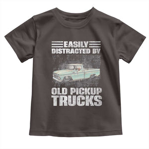 Truck Driver Toddler T Shirt Easily Distracted By Old Pickup Trucks TS09 Dark Chocolate Print Your Wear