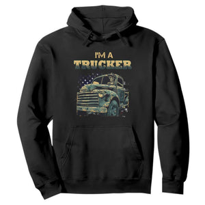 Truck Driver Hoodie I'm A Trucker TS09 Black Print Your Wear