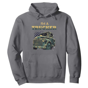 Truck Driver Hoodie I'm A Trucker TS09 Charcoal Print Your Wear