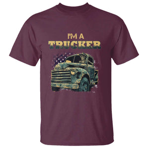 Truck Driver T Shirt I'm A Trucker TS09 Maroon Print Your Wear