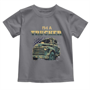 Truck Driver Toddler T Shirt I'm A Trucker TS09 Charcoal Print Your Wear