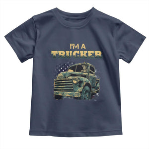 Truck Driver Toddler T Shirt I'm A Trucker TS09 Navy Print Your Wear