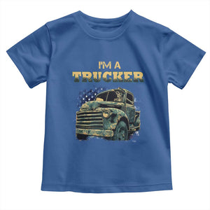 Truck Driver Toddler T Shirt I'm A Trucker TS09 Royal Blue Print Your Wear