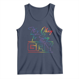 Its Ok To Say Gay Come Out Tank Top TS09 Navy Print Your Wear