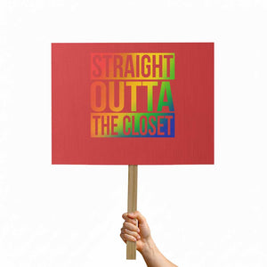 Straight Outta The Closet LGBT Come Out Protest Sign TS09 Horizontal 18" × 24" Red Print Your Wear