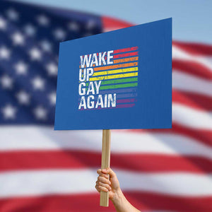Funny LGBT Pride Protest Sign Wake Up Gay Again TS09 Horizontal 18" × 24" Blue Print Your Wear