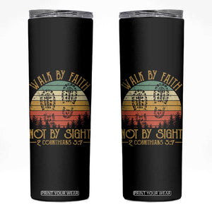 Christian Skinny Tumbler Walk By Faith Not By Sight Retro TS09 Black Print Your Wear